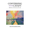 Conversing with Cavafy: Reflections on the Journey of Our Life