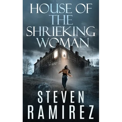 House of the Shrieking Woman: A Sarah Greene Supernatural Mystery
