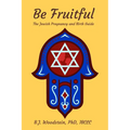 Be Fruitful: The Jewish Pregnancy and Birth Guide