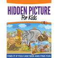 Hidden Pictures For Kids: Find It If You Can! Seek and Find Fun