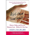 Age-Proof Your Mind: Detect, Delay, and Prevent Memory Loss--Before It's Too Late