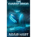 The Evaran Origin: Book 5 of the Evaran Chronicles