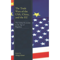 The Trade Wars of the Usa, China, and the EU: The Global Economy in the Age of Populism