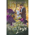 Blessed With Love
