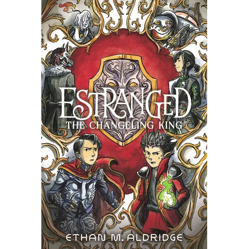 Estranged #2: The Changeling King: A Graphic Novel