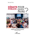 Débats publics: pour quoi faire ?