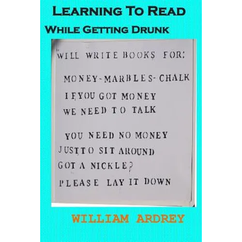 Learning To Read While: While getting Drunk