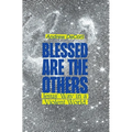Blessed Are the Others: Jesus' Way in a Violent World