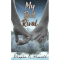 My Best Rival: A love story about loving yourself for who you really are...
