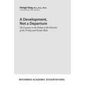 A Development, Not a Departure: The Lacunae in the Debate of the Doctrine of the Trinity and Gender Roles