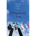 Unprecedented Times: An Anthology