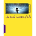 Chi Book, Secretes of Chi: The Secretes of Chi