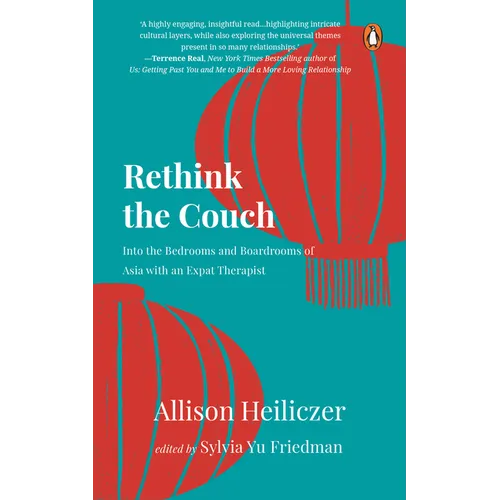 Rethink the Couch: Into the Bedrooms and Boardrooms of Asia with an Expat Therapist