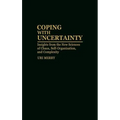Coping with Uncertainty: Insights from the New Sciences of Chaos, Self-Organization, and Complexity