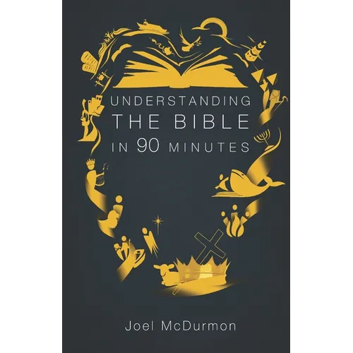 Understanding the Bible in 90 Minutes