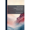 TraitÃ(c) De Versification Française