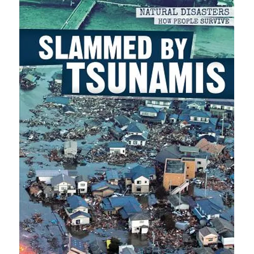 Slammed by Tsunamis