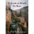 To Look on Death No More
