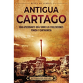 Antigua Cartago: Una apasionante guía sobre las civilizaciones fenicia y cartaginesa