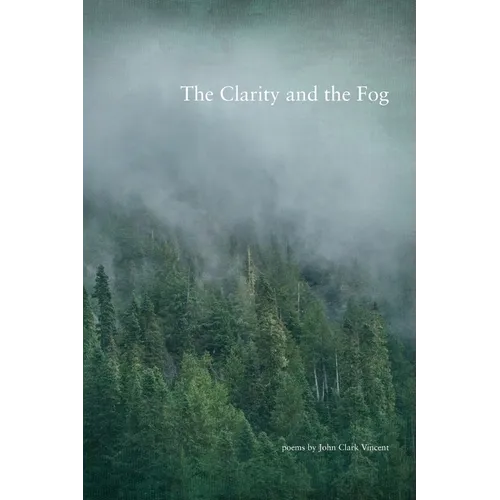 The Clarity and the Fog