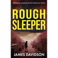 Rough Sleeper: Absolutely gripping British detective fiction