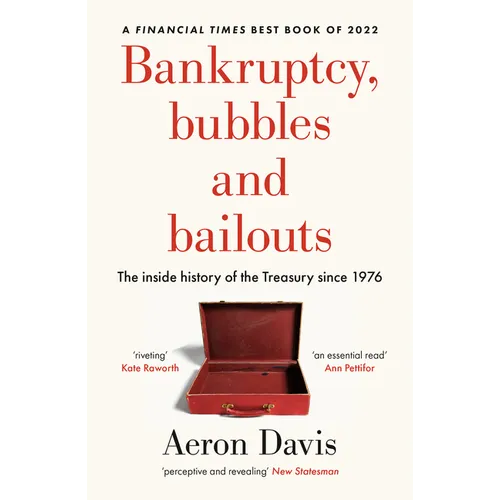 Bankruptcy, Bubbles and Bailouts: The Inside History of the Treasury Since 1976