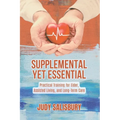 Supplemental Yet Essential: Practical Training for Elder, Assisted Living, and Long-Term Care