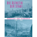 Die Ästhetik Der Stadt: Städtebau in Bordeaux Und Edinburgh 1730-1830