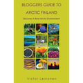 Bloggers Guide to Arctic Finland