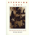 Stepping Left: Dance and Politics in New York City, 1928-1942