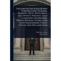 The Laws Of The State Of New York Relating To Banks, Banking, Trust, Investment, Safe Deposit, Personal Loan Companies And Brokers, Private Bankers, S