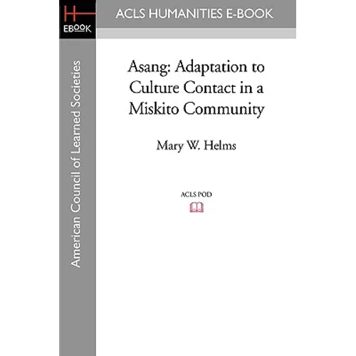 Asang: Adaptation to Culture Contact in a Miskito Community