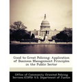 Good to Great Policing: Application of Business Management Principles in the Public Sector