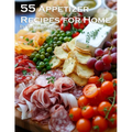 55 Appetizer Recipes for Home