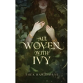 All Woven With Ivy
