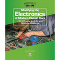 Modifying the Electronics of Modern Classic Cars: - The Complete Guide for Your 1990s to 2000s Car