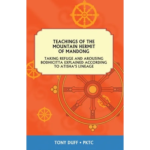 Teachings of the Mountain Hermit of Mandong on Refuge and Bodhichitta