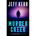 Murder Creek: A Gritty Texas Crime Thriller