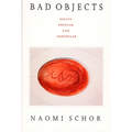 Bad Objects: Essays Popular and Unpopular