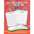 My First Workbook of Division Filled with fun activities to learn division: Over 20 Fun Designs For Boys And Girls - Educational Math Worksheets Daily