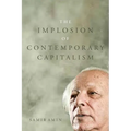 The Implosion of Contemporary Capitalism