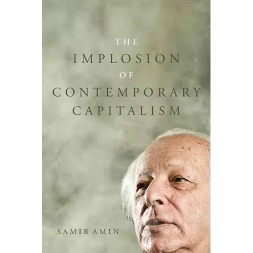 The Implosion of Contemporary Capitalism