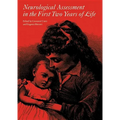 Neurological Assessment in the First Two Years of Life: Instruments for the Follow-Up of High-Risk Newborns
