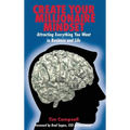 Create Your Millionaire Mindset: Attracting Everything You Want in Business and Life