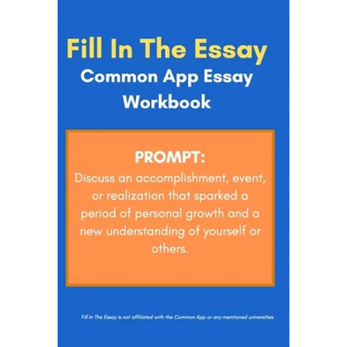 Common App Essay Workbook and Template for Prompt: Discuss an accomplishment, event, or realization