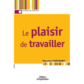 Le plaisir de travailler