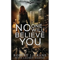 No One Will Believe You