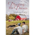 Planting His Dream: Volume 1