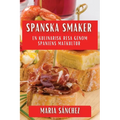 Spanska Smaker: En Kulinarisk Resa genom Spaniens Matkultur