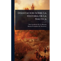 Disertacion Sobre La Historia De La Nàutica
